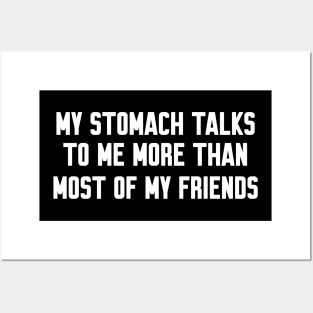 My stomach talks to me, Funny sayings Posters and Art